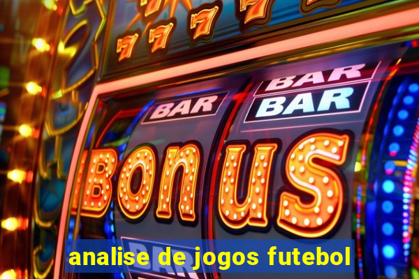 analise de jogos futebol